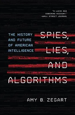 E-Book (epub) Spies, Lies, and Algorithms von Amy B. Zegart