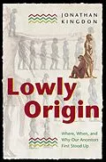 E-Book (epub) Lowly Origin von Jonathan Kingdon