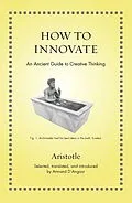E-Book (epub) How to Innovate von Aristotle