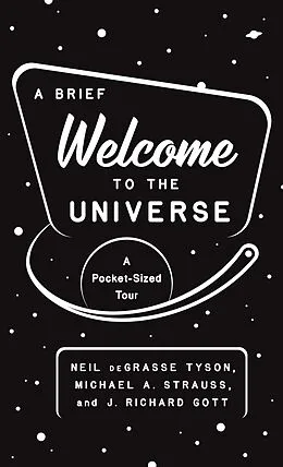 E-Book (epub) A Brief Welcome to the Universe von Neil deGrasse Tyson, Michael A. Strauss, J. Richard Gott