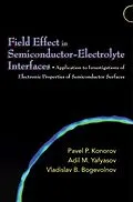 PDF Field Effect in Semiconductor-Electrolyte Interfaces von Pavel P. Konorov, Adil M. Yafyasov, Vladislav B. Bogevolnov
