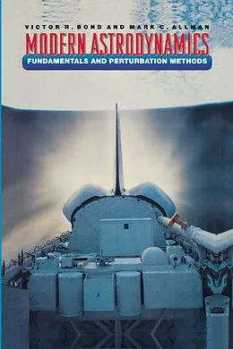 E-Book (pdf) Modern Astrodynamics von Victor R. Bond, Mark C. Allman