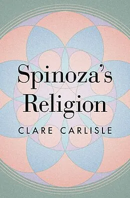 E-Book (epub) Spinoza's Religion von Clare Carlisle