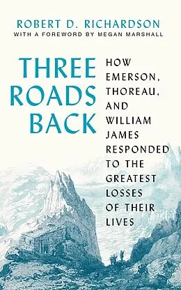 E-Book (epub) Three Roads Back von Robert D. Richardson