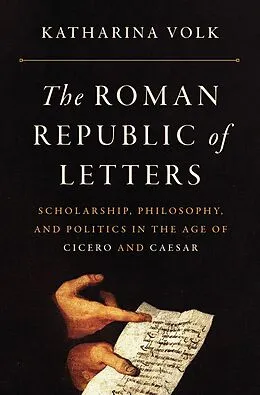 E-Book (epub) The Roman Republic of Letters von Katharina Volk