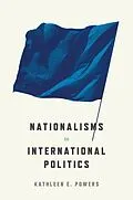 E-Book (pdf) Nationalisms in International Politics von Kathleen E. Powers