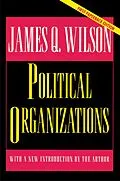 E-Book (epub) Political Organizations von James Q. Wilson
