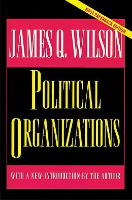E-Book (epub) Political Organizations von James Q. Wilson
