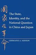 E-Book (epub) The State, Identity, and the National Question in China and Japan von Germaine A. Hoston