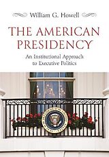 Couverture cartonnée The American Presidency de William G. Howell
