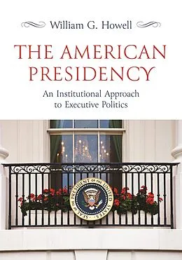 E-Book (pdf) The American Presidency von William G. Howell