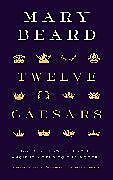 Couverture cartonnée Twelve Caesars de Mary Beard