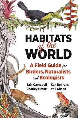 E-Book (epub) Habitats of the World von Iain Campbell, Ken Behrens, Charley Hesse
