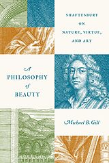 eBook (epub) A Philosophy of Beauty de Michael B. Gill