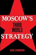 E-Book (epub) Moscow's Third World Strategy von Alvin Z. Rubinstein