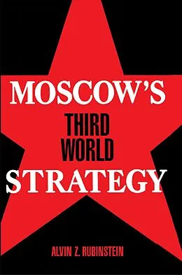 E-Book (epub) Moscow's Third World Strategy von Alvin Z. Rubinstein