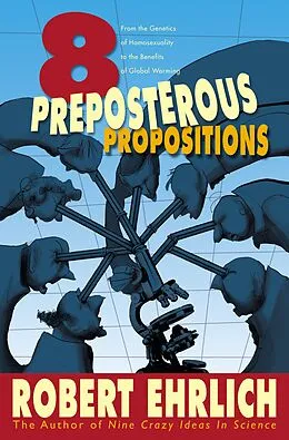 E-Book (epub) Eight Preposterous Propositions von Robert Ehrlich