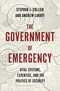 E-Book (epub) The Government of Emergency von Stephen J. Collier, Andrew Lakoff