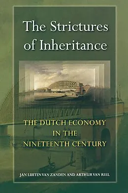 E-Book (epub) The Strictures of Inheritance von Jan Luiten van Zanden, Arthur van Riel