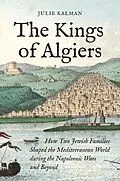E-Book (epub) The Kings of Algiers von Julie Kalman