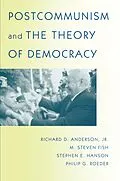E-Book (epub) Postcommunism and the Theory of Democracy von Richard D. Anderson, M. Steven Fish, Stephen E. Hanson
