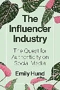 Fester Einband The Influencer Industry von Emily Hund