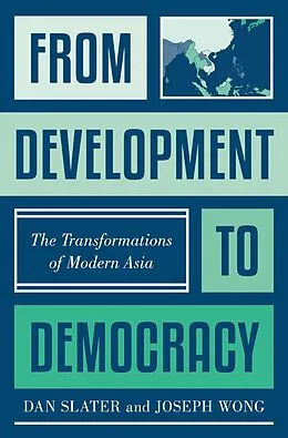 ePUB From Development to Democracy von Dan Slater, Joseph Wong