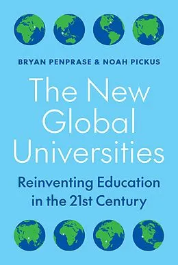 E-Book (epub) The New Global Universities von Bryan Penprase, Noah Pickus