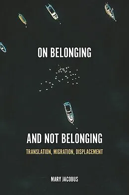 ePUB On Belonging and Not Belonging von Mary Jacobus