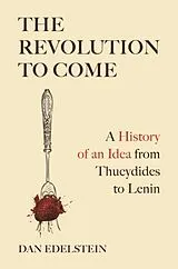 Kartonierter Einband The Revolution to Come von Edelstein Dan