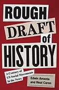 E-Book (epub) Rough Draft of History von Edwin Amenta, Neal Caren