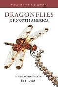 Couverture cartonnée Dragonflies of North America de Ed Lam
