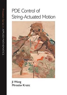 E-Book (pdf) PDE Control of String-Actuated Motion von Ji Wang, Miroslav Krstic