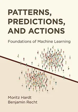 E-Book (pdf) Patterns, Predictions, and Actions von Moritz Hardt, Benjamin Recht