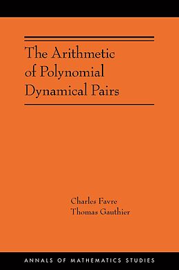 eBook (pdf) The Arithmetic of Polynomial Dynamical Pairs de Charles Favre, Thomas Gauthier