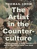 E-Book (epub) The Artist in the Counterculture von Thomas Crow