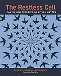 E-Book (pdf) The Restless Cell von Christina Hueschen, Rob Phillips