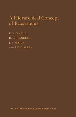 PDF A Hierarchical Concept of Ecosystems von Robert V. O'Neill, Donald Lee Deangelis, J. B. Waide