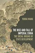 E-Book (pdf) The Rise and Fall of Imperial China von Yuhua Wang