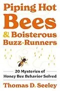 E-Book (pdf) Piping Hot Bees and Boisterous Buzz-Runners von Thomas D. Seeley
