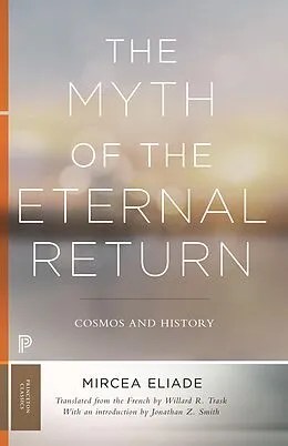 E-Book (epub) The Myth of the Eternal Return von Mircea Eliade