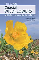 E-Book (pdf) Field Guide to Coastal Wildflowers of Britain, Ireland and Northwest Europe von Paul Sterry, Andrew Cleave