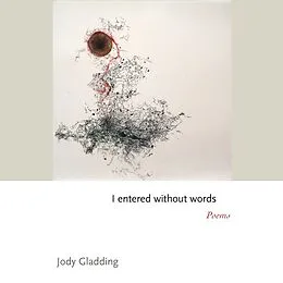 E-Book (pdf) I entered without words von Jody Gladding