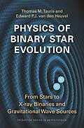 E-Book (pdf) Physics of Binary Star Evolution von Thomas M. Tauris, Edward P. J. van den Heuvel
