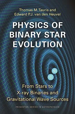 E-Book (pdf) Physics of Binary Star Evolution von Thomas M. Tauris, Edward P. J. van den Heuvel