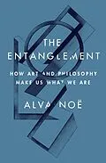 E-Book (epub) The Entanglement von Alva Noë