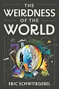 E-Book (epub) The Weirdness of the World von Eric Schwitzgebel