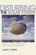 E-Book (epub) Disturbing the Solar System von Alan E. Rubin