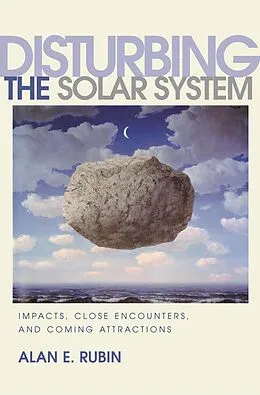 E-Book (epub) Disturbing the Solar System von Alan E. Rubin
