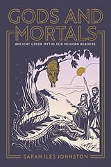 Kartonierter Einband Gods and Mortals von Sarah Iles Johnston